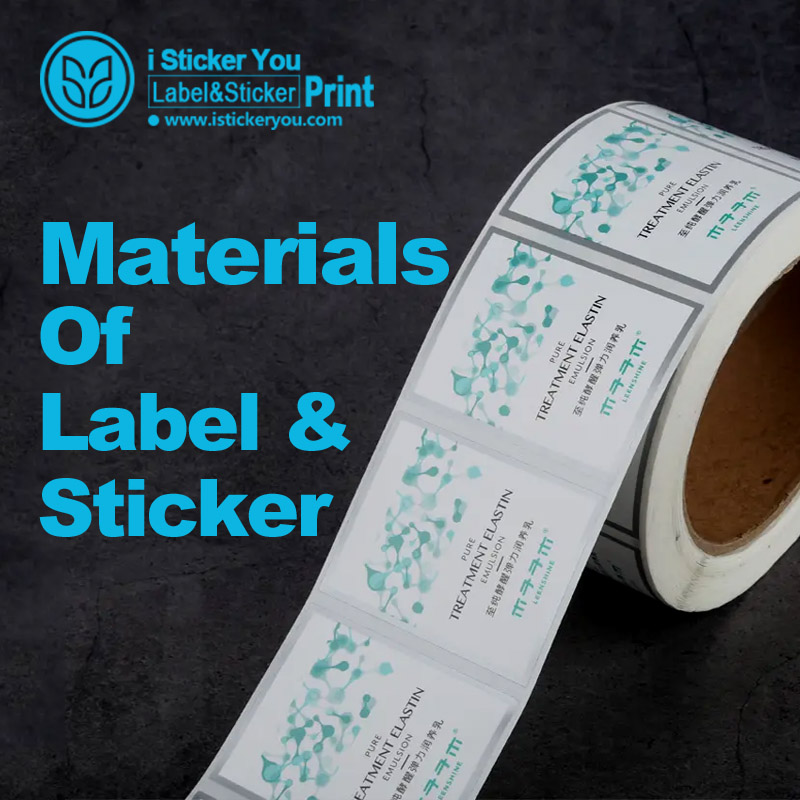 What is the label sticker made of and how many kinds of materials about the label stickers & the labels applications